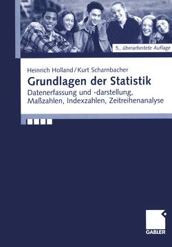 Grundlagen der Statistik von Holland,  Heinrich, Scharnbacher,  Kurt
