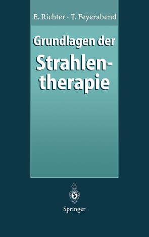 Grundlagen der Strahlentherapie von Feyerabend,  T., Richter,  E.