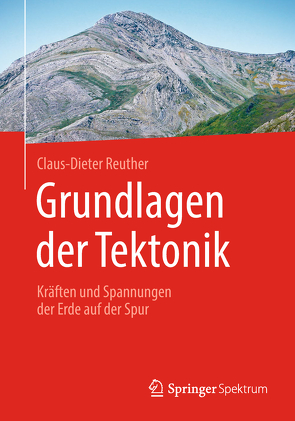 Grundlagen der Tektonik von Reuther,  Claus-Dieter