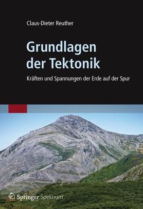 Grundlagen der Tektonik von Reuther,  Claus-Dieter