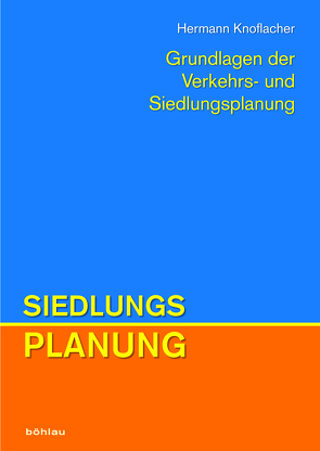 Grundlagen der Verkehrs- und Siedlungsplanung von Knoflacher,  Hermann