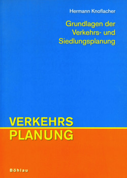 Grundlagen der Verkehrs- und Siedlungsplanung von Knoflacher,  Hermann