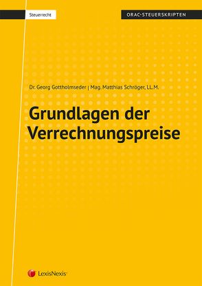 Grundlagen der Verrechnungspreise von Gottholmseder,  Georg, Schröger,  Matthias