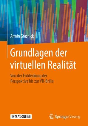 Grundlagen der virtuellen Realität von Grasnick,  Armin
