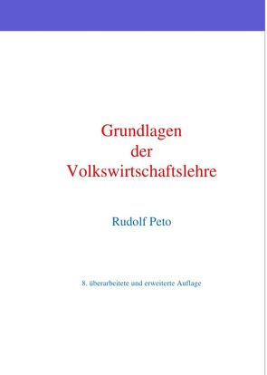 Grundlagen der Volkswirtschaftslehre von Peto,  Rudolf