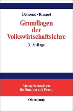 Grundlagen der Volkswirtschaftslehre von Behrens,  Christian-Uwe, Kirspel,  Matthias