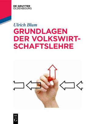 Grundlagen der Volkswirtschaftslehre von Blum,  Ulrich