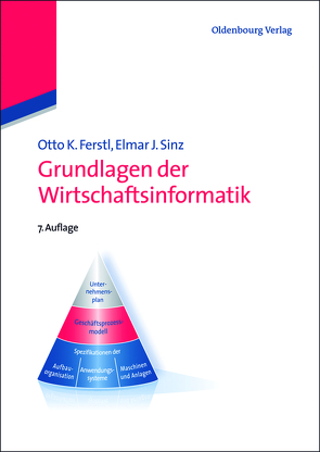 Grundlagen der Wirtschaftsinformatik von Ferstl,  Otto K., Sinz,  Elmar J.