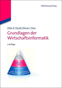 Grundlagen der Wirtschaftsinformatik von Ferstl,  Otto K., Sinz,  Elmar J.