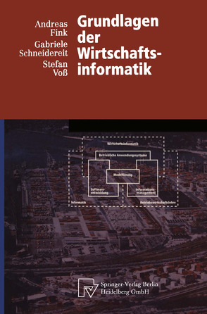 Grundlagen der Wirtschaftsinformatik von Fink,  Andreas, Schneidereit,  Gabriele, Voß,  Stefan