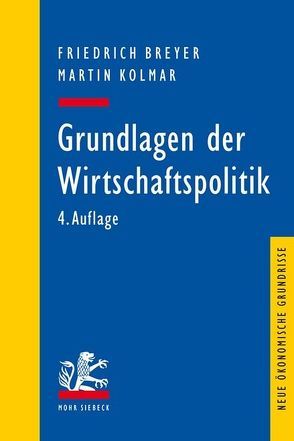 Grundlagen der Wirtschaftspolitik von Breyer,  Friedrich, Kolmar,  Martin