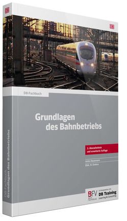 Grundlagen des Bahnbetriebs von Enders,  Dirk H, Hausmann,  Anita