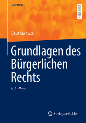 Grundlagen des Bürgerlichen Rechts von Sakowski,  Klaus