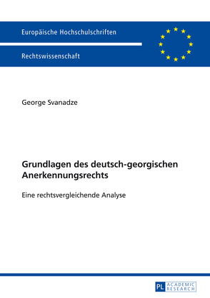 Grundlagen des deutsch-georgischen Anerkennungsrechts von Svanadze,  George