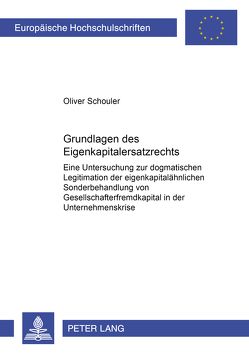 Grundlagen des Eigenkapitalersatzrechts von Schouler,  Oliver