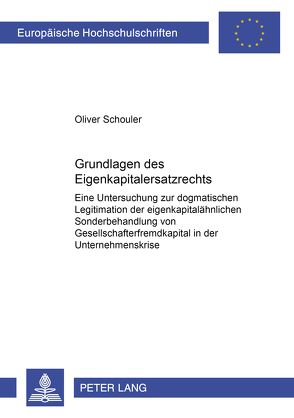 Grundlagen des Eigenkapitalersatzrechts von Schouler,  Oliver