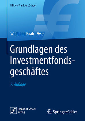Grundlagen des Investmentfondsgeschäftes von Raab,  Wolfgang