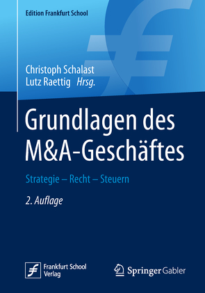 Grundlagen des M&A-Geschäftes von Raettig,  Lutz, Schalast,  Christoph