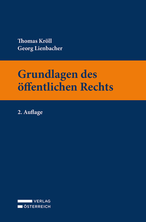 Grundlagen des öffentlichen Rechts von Kröll,  Thomas, Lienbacher,  Georg