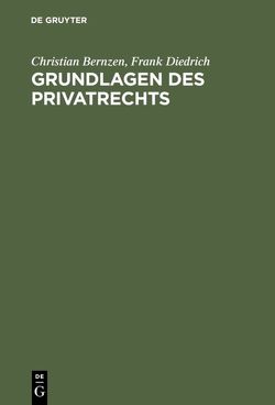 Grundlagen des Privatrechts von Bernzen,  Christian, Diedrich,  Frank