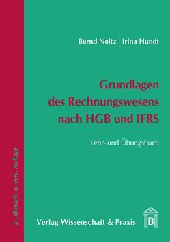Grundlagen des Rechnungswesens nach HGB und IFRS von Hundt,  Irina, Neitz,  Bernd