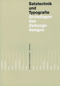 Grundlagen des Zeitungs- und Zeitschriftendesigns in 2 Bänden von Frick,  Richard,  et. al