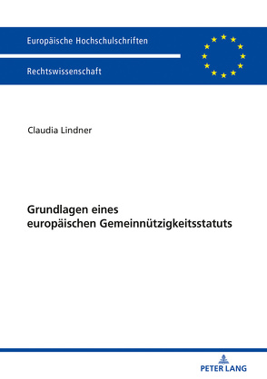 Grundlagen eines europäischen Gemeinnützigkeitsstatuts von Lindner,  Claudia