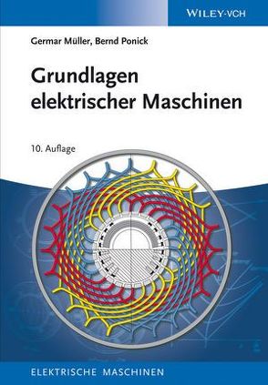 Grundlagen elektrischer Maschinen von Müller,  Germar, Ponick,  Bernd