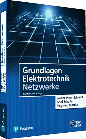 Grundlagen Elektrotechnik – Netzwerke von Martius,  Siegfried, Schaller,  Gerd, Schmidt,  Lorenz-Peter