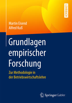 Grundlagen empirischer Forschung von Eisend,  Martin, Kuss,  Alfred