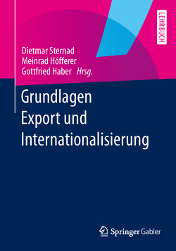 Grundlagen Export und Internationalisierung von Haber,  Gottfried, Höfferer,  Meinrad, Sternad,  Dietmar