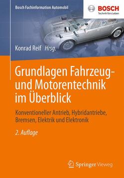 Grundlagen Fahrzeug- und Motorentechnik im Überblick von Reif,  Konrad