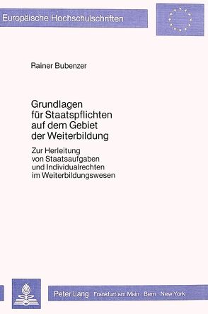 Grundlagen für Staatspflichten auf dem Gebiet der Weiterbildung von Bubenzer,  Rainer