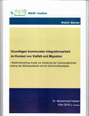 Grundlagen kommunaler Integrationsarbeit im Kontext von Vielfalt und Migration von Dr. Heidari,  Moahammad