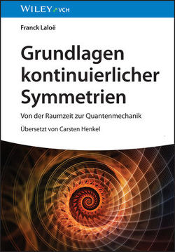Grundlagen kontinuierlicher Symmetrien von Henkel,  Carsten, Laloë,  Franck