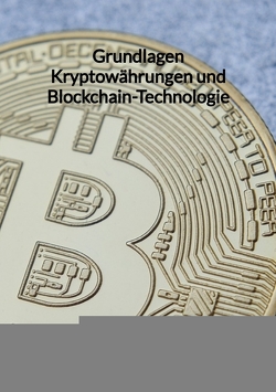 Grundlagen Kryptowährungen und Blockchain-Technologie von Moritz