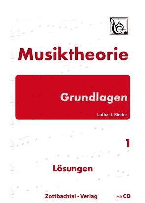 Grundlagen Musiktheorie Band 1 Lösungen von Bierler,  Lothar J.