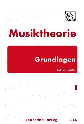 Grundlagen Musiktheorie Band 1 von Bierler,  Lothar J.