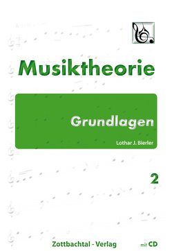 Grundlagen Musiktheorie Band 2 von Bierler,  Lothar J.