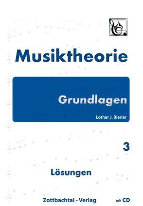 Grundlagen Musiktheorie Band 3 Lösungen von Bierler,  Lothar