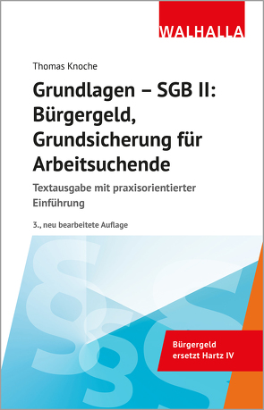 Grundlagen – SGB II: Bürgergeld, Grundsicherung für Arbeitsuchende von Knoche,  Thomas
