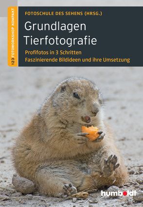 Grundlagen Tierfotografie von Fotoschule des Sehens, Uhl,  Peter, Walther-Uhl,  Martina
