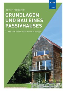 Grundlagen und Bau eines Passivhauses von Pregizer,  Dieter