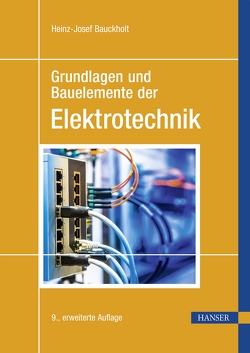 Grundlagen und Bauelemente der Elektrotechnik von Bauckholt,  Heinz-Josef