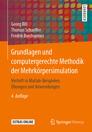 Grundlagen und computergerechte Methodik der Mehrkörpersimulation von Borchsenius,  Fredrik, Rill,  Georg, Schaeffer,  Thomas