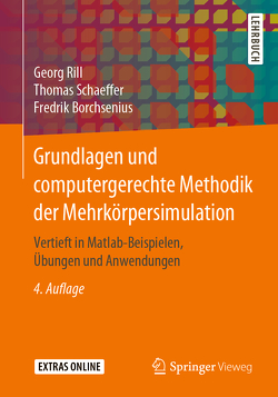 Grundlagen und computergerechte Methodik der Mehrkörpersimulation von Borchsenius,  Fredrik, Rill,  Georg, Schaeffer,  Thomas