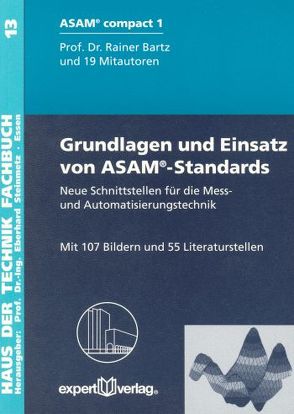 Grundlagen und Einsatz von ASAM®-Standards von Bartz,  Rainer