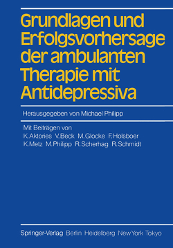 Grundlagen und Erfolgsvorhersage der ambulanten Therapie mit Antidepressiva von Aktories,  K., Beck,  V., Benkert,  O., Glocke,  M., Holsboer,  F., Metz,  K., Philipp,  M., Philipp,  Michael, Scherhag,  R., Schmidt,  R