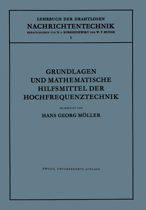 Grundlagen und Mathematische Hilfsmittel der Hochfrequenztechnik von Korshenewsky,  N. von, Moeller,  Hans-Georg, Runge,  W.T.