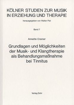Grundlagen und Möglichkeiten der Musik- und Klangtherapie als Behandlungsmaßnahme bei Tinnitus von Cramer,  Annette, Piel,  Walter